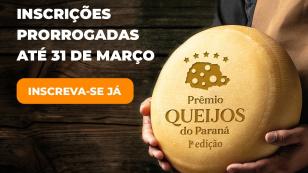 Inscrições para o Prêmio Queijos do Paraná terminam nesta sexta feira