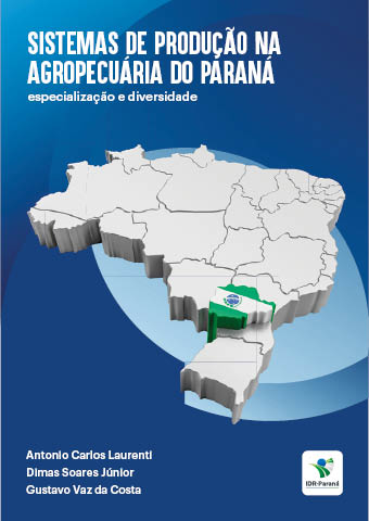 Sistemas de produção na agropecuária do Paraná: especialização e diversidade